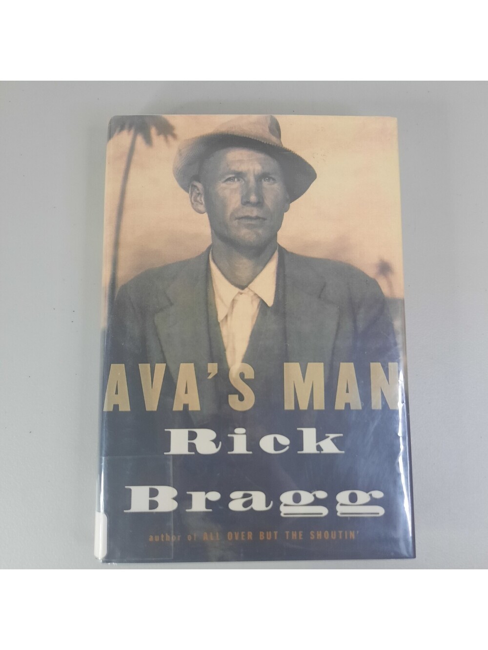 Ava's Man by Rick Bragg 2001 Hardcover First Edition